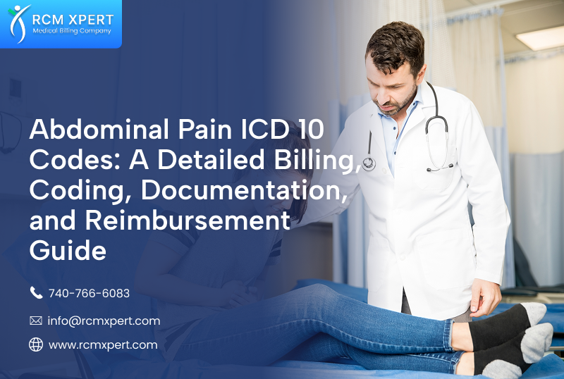 Abdominal Pain ICD 10 Codes: A Detailed Billing, Coding, Documentation, and Reimbursement Guide