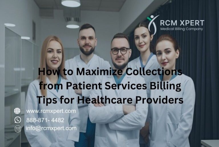 How to Maximize Collections from Patient Services Billing: Tips for Healthcare Providers