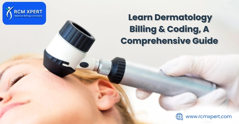 Learn Dermatology Billing & Coding, A Comprehensive Guide