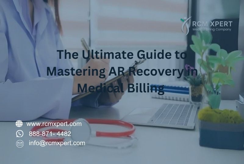 Guide to Mastering AR Recovery in Medical Billing