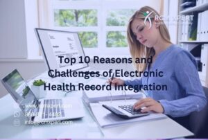 Top 10 Reasons and Challenges of Electronic Health Record Integration