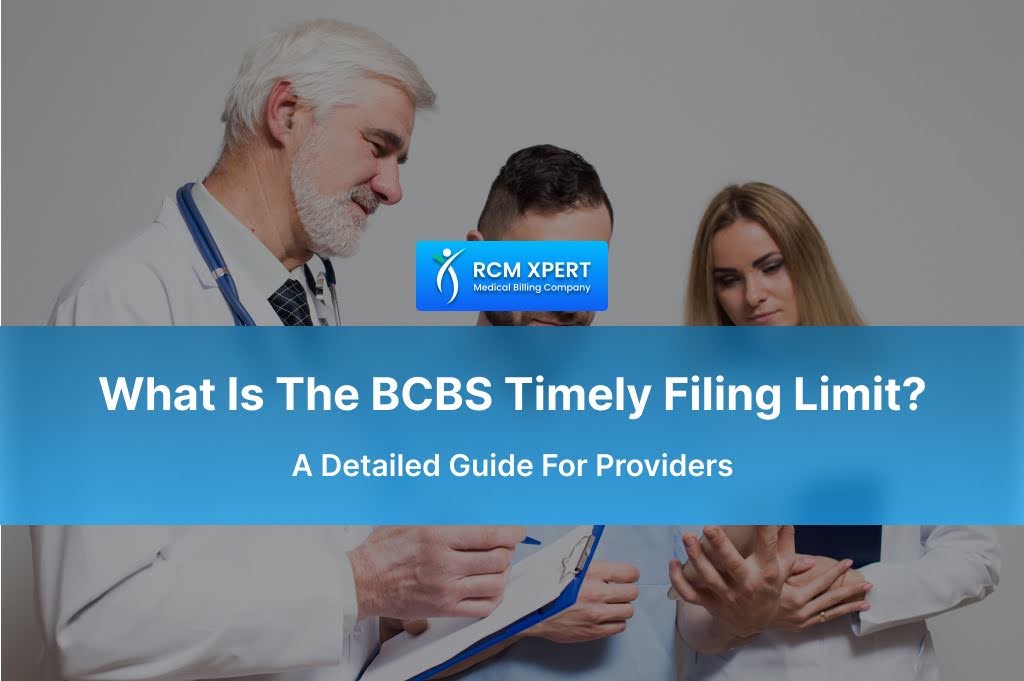 BCBS Timely Filing Limit: Deadlines, Denials & Appeals